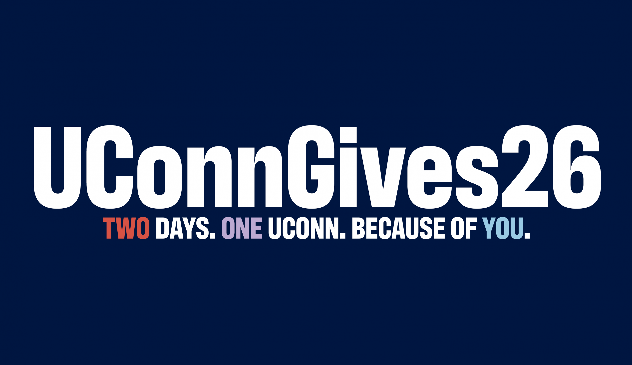 UConn Gives 26: Two Days. One UConn. Because of You.